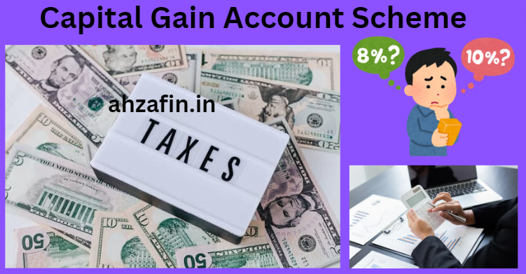 Capital Gain Account Scheme